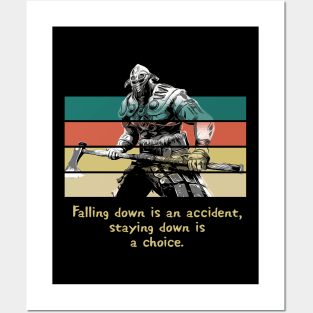 Warriors Quotes XIII: "Falling down is an accident, staying down is a choice" Posters and Art